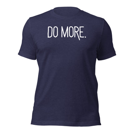 Do More T-Shirt – For the Hustlers Who Refuse to Settle, navy blue tee with motivational text.