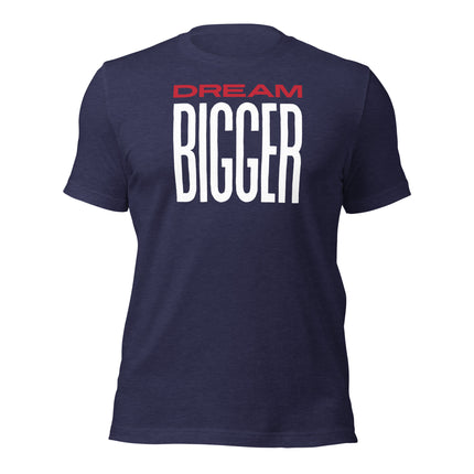 Dream Bigger T-Shirt – Because Playing Small Isn’t an Option. Navy cotton tee with bold print.