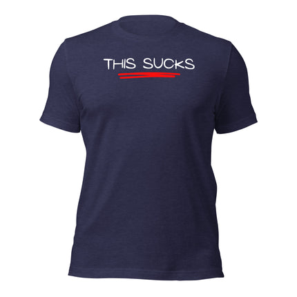 This Sucks T-Shirt – The Honest Entrepreneur’s Uniform in navy blue cotton for entrepreneurs.