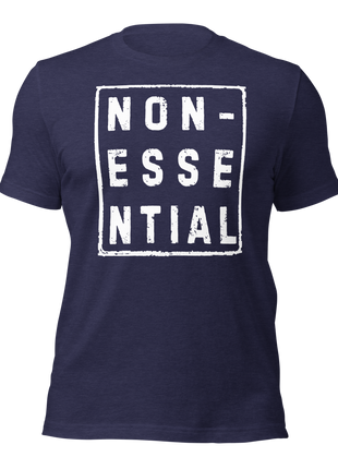 Nonessential humorous T-shirt in navy, ideal for entrepreneurs who embrace their individuality and rebel against labels.