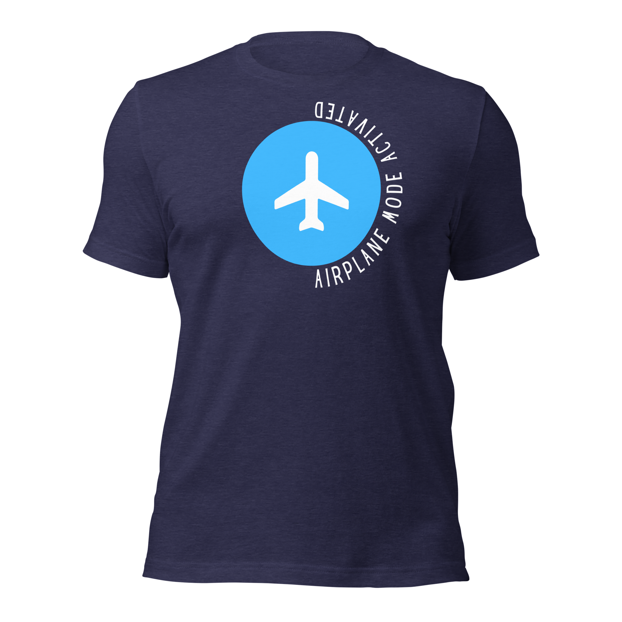 Airplane Mode Activated T-Shirt – Focus. Hustle. Elevate.