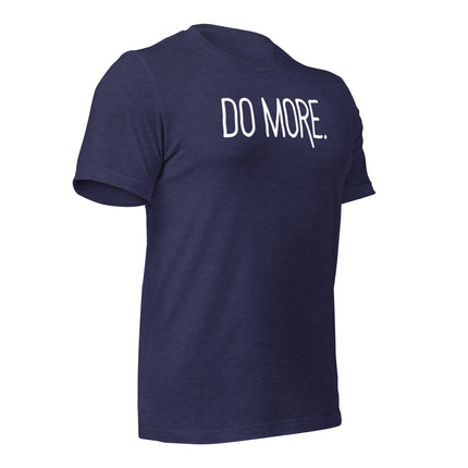 Do More T-Shirt – For the Hustlers Who Refuse to Settle, a navy blue tee for motivated individuals.