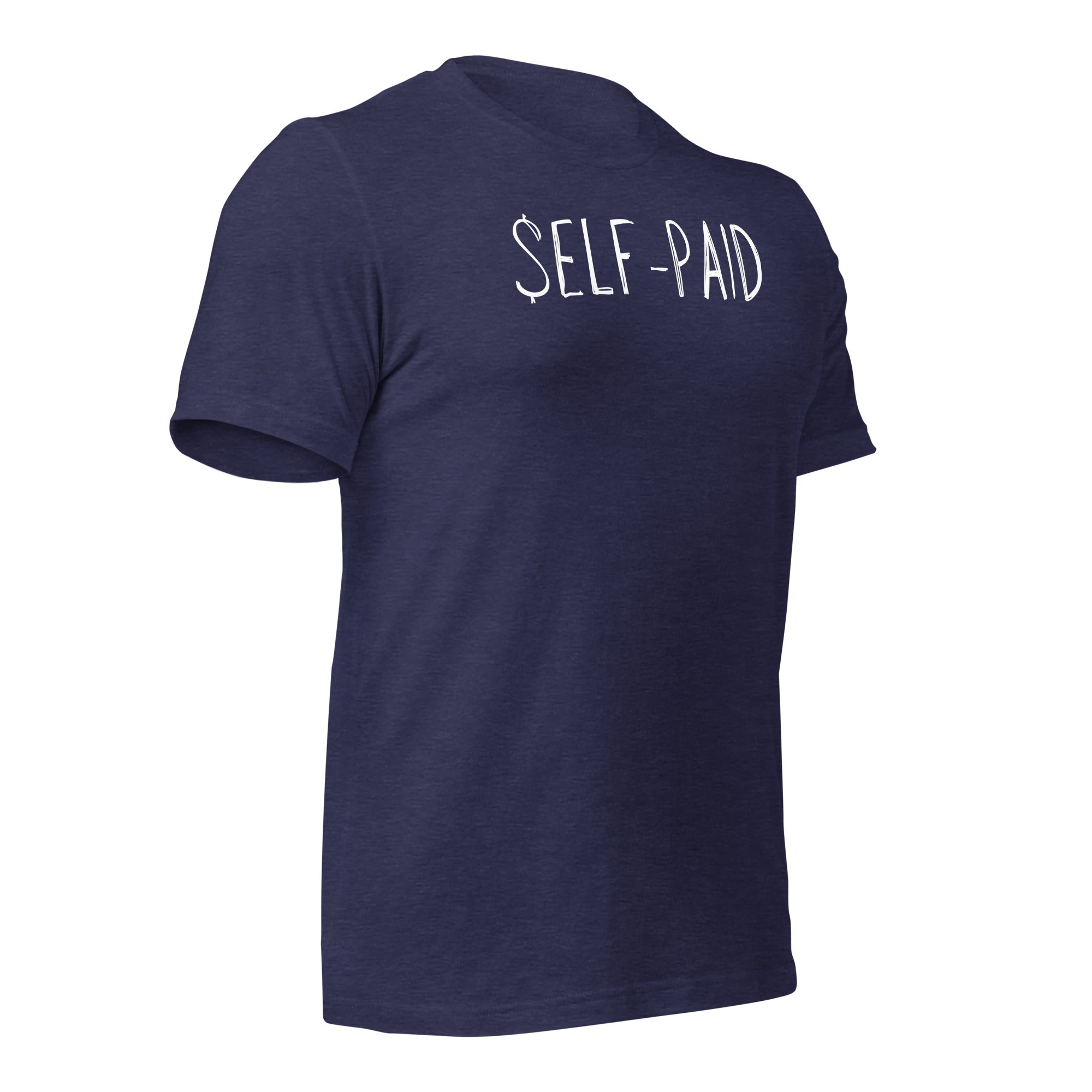 Self-Paid T-Shirt – Built by Hustle, Funded by You