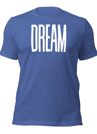 Dream Big T-Shirt in blue with bold 'DREAM' text, perfect entrepreneur apparel for visionaries.