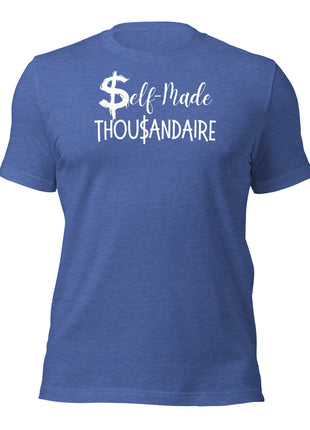 Self-Made Thousandaire T-Shirt in blue, ideal for aspiring entrepreneurs and those embracing financial independence.