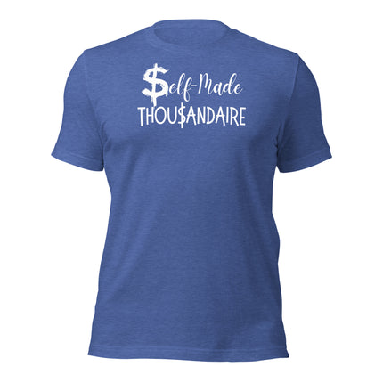 Self-Made Thousandaire T-Shirt | Entrepreneurs on the Rise, blue shirt with dollar sign and bold text.