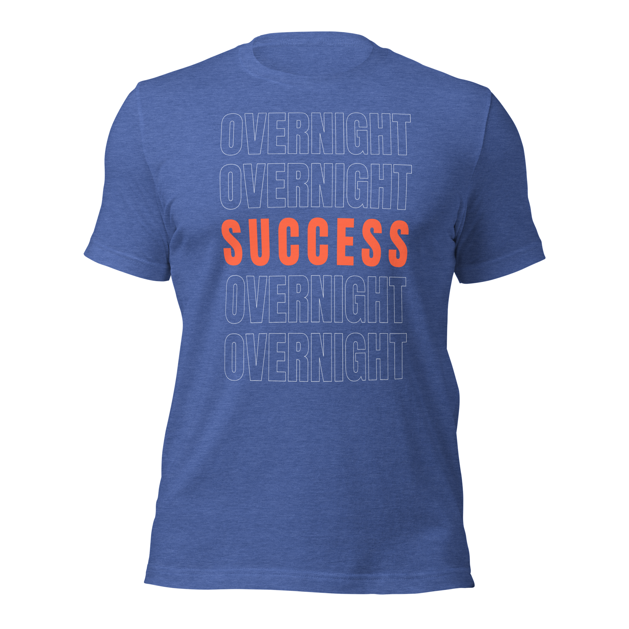 Overnight Success Is a Myth T-Shirt – Built for the Hustlers