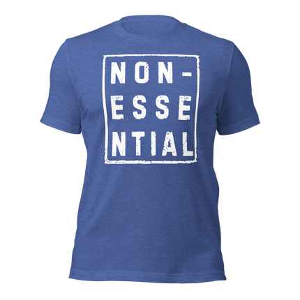 Nonessential T-Shirt – Because Who Even Makes the Rules? blue tee with white print
