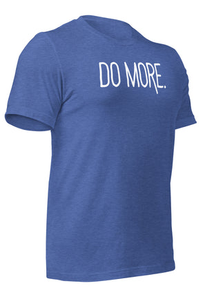 Blue 'Do More' T-Shirt for entrepreneurs, designed for hustlers and go-getters seeking success.