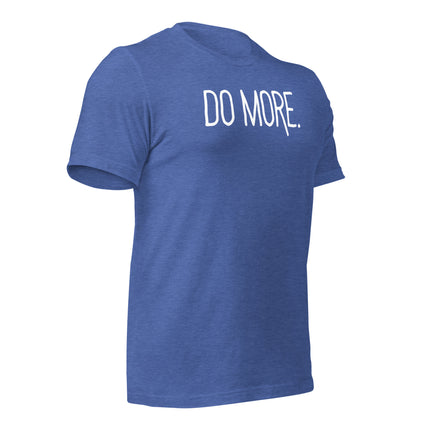 Do More T-Shirt – For the Hustlers Who Refuse to Settle in blue color, showcasing motivational design.