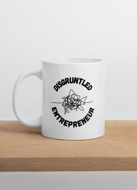 Disgruntled Entrepreneur Motivational Coffee Mug