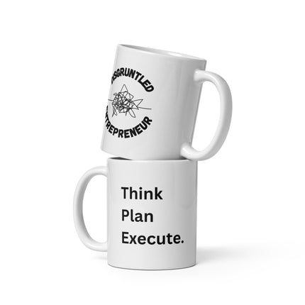 Think. Plan. Execute. Strategy Coffee Mug for Entrepreneurs stacked with a disgruntled entrepreneur design.