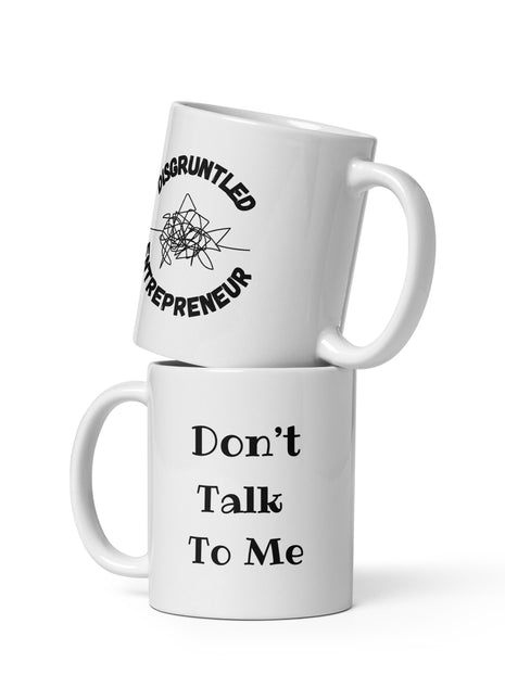 Don't Talk to Me Entrepreneur Coffee Mug