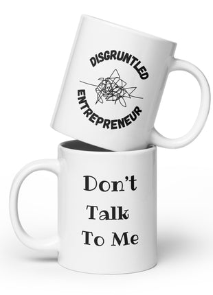 Don't Talk to Me Entrepreneur Coffee Mug
